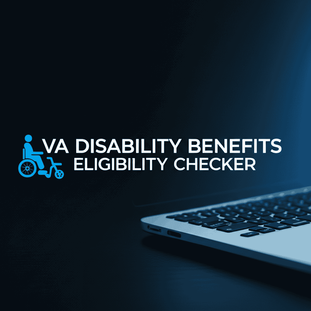 VA Disability Benefits Eligibility Checker